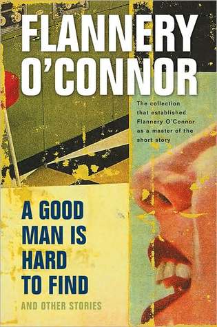 A Good Man is Hard to Find and Other Stories book cover